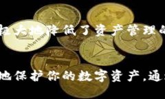   如何选择和使用比特币确定性钱包来保护你的资